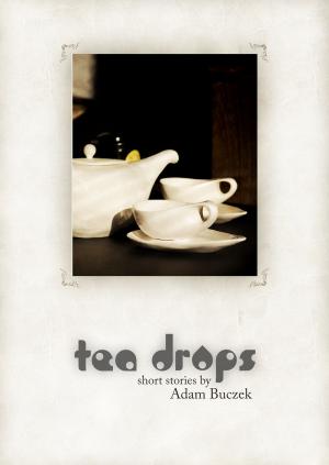 Cover of the book Tea drops by Tim McCanna