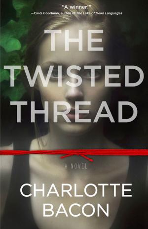 Cover of the book The Twisted Thread by Laura Kasischke, Lola Lafon