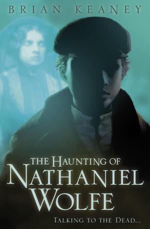 Book cover of The Haunting of Nathaniel Wolfe
