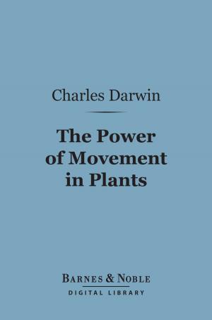 Cover of the book The Power of Movement in Plants (Barnes & Noble Digital Library) by William Dean Howells