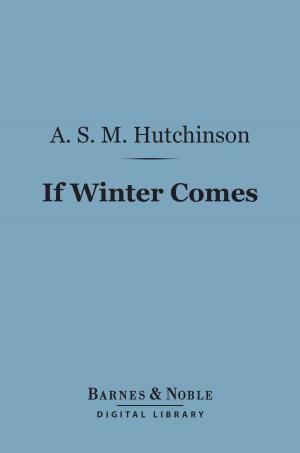 Cover of the book If Winter Comes (Barnes & Noble Digital Library) by Charles Gide, Charles Rist