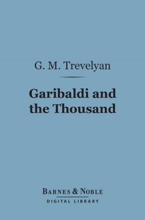 Cover of the book Garibaldi and the Thousand (Barnes & Noble Digital Library) by Edmund W. Gosse