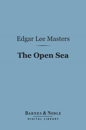 Cover of the book The Open Sea (Barnes & Noble Digital Library) by George E. Woodberry