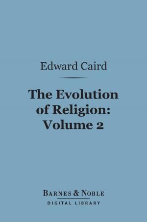 Book cover of The Evolution of Religion, Volume 2 (Barnes & Noble Digital Library)