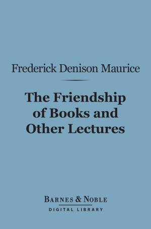 Book cover of The Friendship of Books and Other Lectures (Barnes & Noble Digital Library)