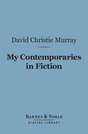 Book cover of My Contemporaries in Fiction (Barnes & Noble Digital Library)