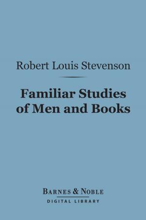 Cover of the book Familiar Studies of Men and Books (Barnes & Noble Digital Library) by William Dean Howells