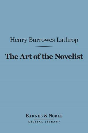 Cover of the book The Art of the Novelist (Barnes & Noble Digital Library) by Silvano Agosti, Sara Cardinale