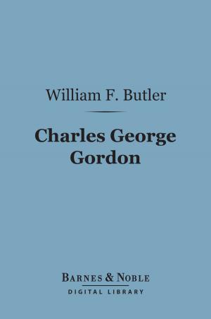 bigCover of the book Charles George Gordon (Barnes & Noble Digital Library) by 