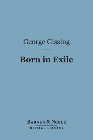 Cover of the book Born in Exile (Barnes & Noble Digital Library) by Edward Clodd
