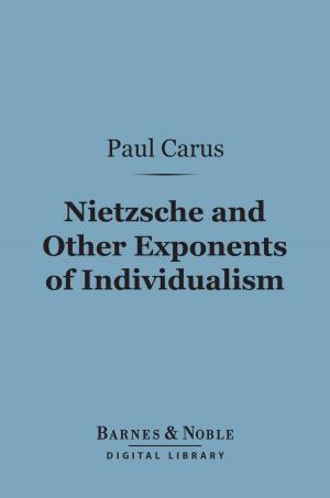 Cover of the book Nietzsche and Other Exponents of Individualism (Barnes & Noble Digital Library) by Thomas  Wentworth Higginson