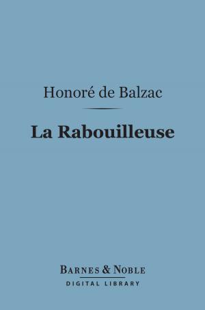 Cover of the book La Rabouilleuse (Barnes & Noble Digital Library) by William Makepeace Thackeray