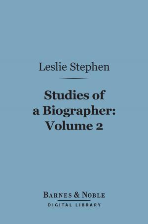 Cover of the book Studies of a Biographer, Volume 2 (Barnes & Noble Digital Library) by Herman Melville
