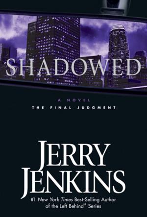 Cover of Shadowed by Jerry B. Jenkins, Tyndale House Publishers, Inc.