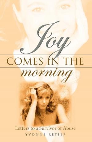 Cover of the book Joy Comes in the Morning by John Eldredge