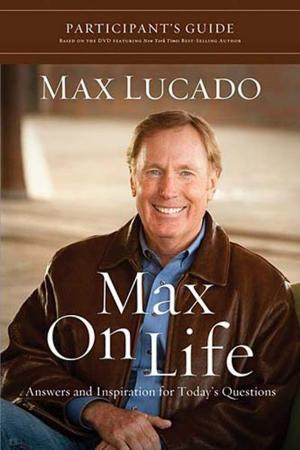 Cover of the book Max On Life DVD-Based Study Participant's Guide by Bryan Curtis