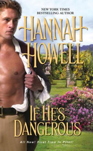 Cover of the book If He's Dangerous by Hannah Howell