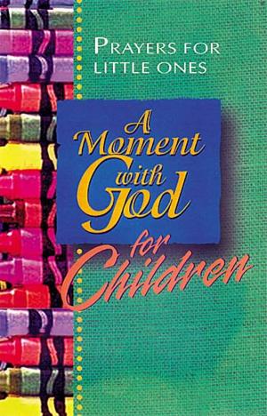 Cover of the book A Moment With God For Children by Lalsangkima Pachuau