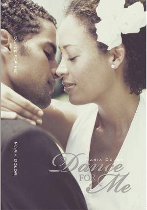 Cover of the book Dance for Me by Mary Bickerstaff