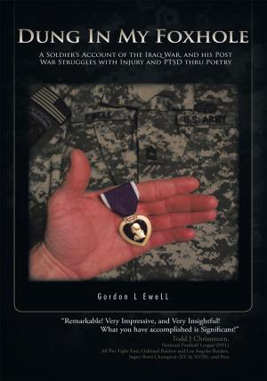 Cover of the book Dung in My Foxhole by Ted Lennox