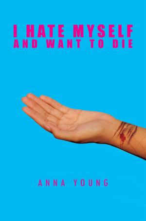Book cover of I Hate Myself and Want to Die
