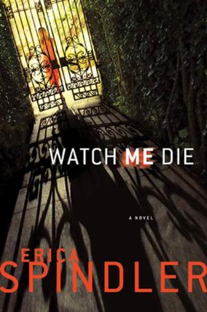 Cover of the book Watch Me Die by Erica Hayes
