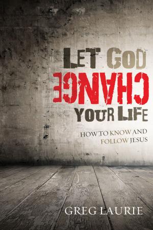 Cover of the book Let God Change Your Life: How to Know and Follow Jesus by David Frost