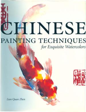 Cover of the book Chinese Painting Techniques for Exquisite Watercolors by Melanie Testa