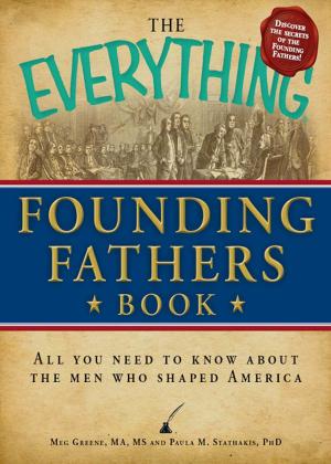 Cover of the book The Everything Founding Fathers Book by Jackson cole