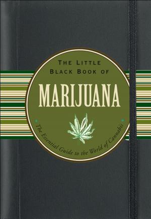 Cover of the book The Little Black Book of Marijuana: The Essential Guide to the World of Cannabis by Peter Pauper Press