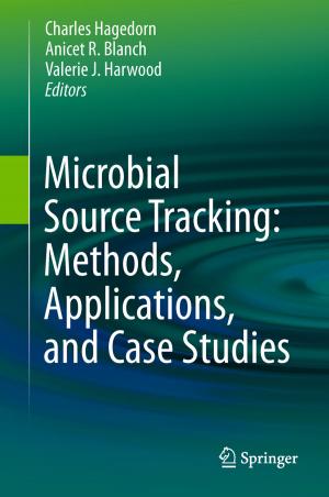 Cover of the book Microbial Source Tracking: Methods, Applications, and Case Studies by Francis Chen