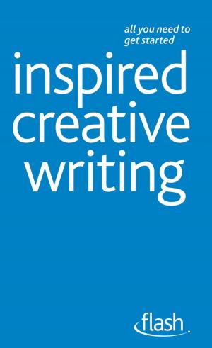 Book cover of Inspired Creative Writing: Flash