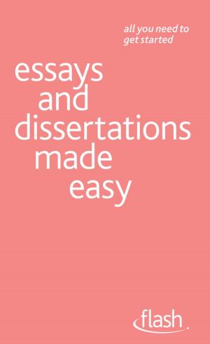 bigCover of the book Essays and Dissertations Made Easy: Flash by 