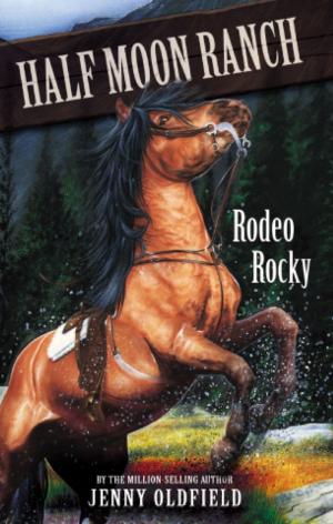 Cover of the book Horses of Half Moon Ranch: Rodeo Rocky by Damian Harvey