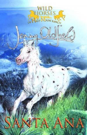 Cover of the book Wild Horses: 2: Santa Ana by Oisin Mcgann