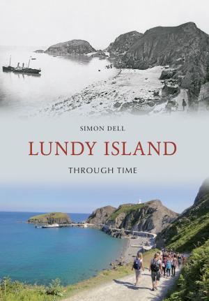 Cover of the book Lundy Island Through Time by Christopher Horlock