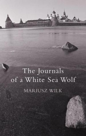 Cover of the book The Journals Of A White Sea Wolf by Frankie Hogan