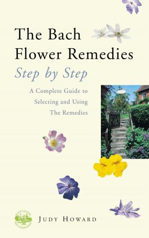 Cover of the book The Bach Flower Remedies Step by Step by Aishling Morgan