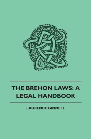 Cover of the book The Brehon Laws: A Legal Handbook by Norman De Mattos Bentwich