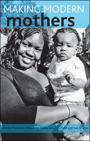 Cover of the book Making modern mothers by 