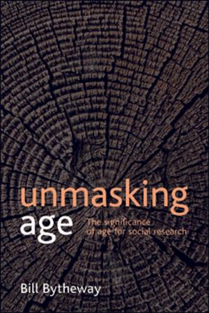 Cover of the book Unmasking age by Vera-Gray, Fiona