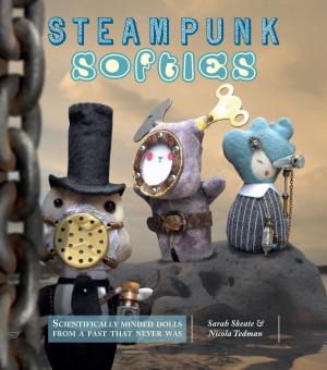 Book cover of Steampunk Softies: Scientifically-Minded Dolls from a Past That Never Was
