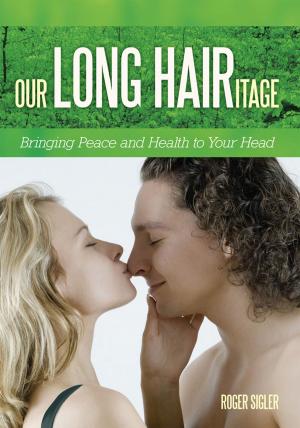 Cover of the book Our Long Hairitage by David K Yong