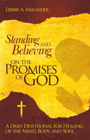 Cover of the book Standing and Believing on the Promises of God by Jeanne Alcott