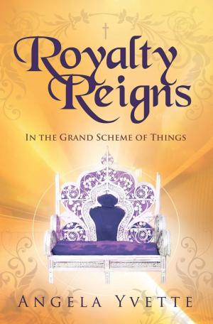 Cover of the book Royalty Reigns by Eleanor K. Boner