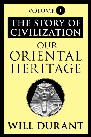 Cover of the book Our Oriental Heritage by Marie K. Long, Elgen M. Long