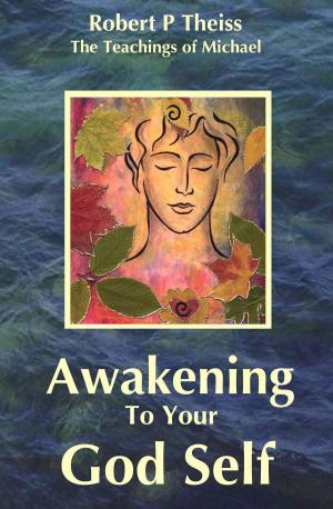 bigCover of the book Awakening To Your God Self by 