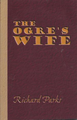Book cover of The Ogre's Wife: Fairy Tales for Grownups