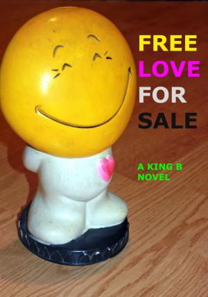 Cover of the book Free Love for Sale by Aria Macy