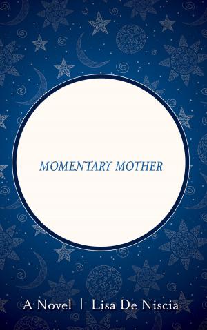Cover of the book Momentary Mother by Joanne DeMaio